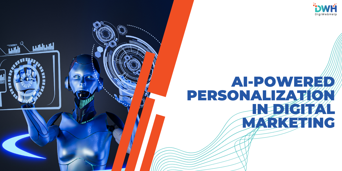 AI-Powered Personalization in Digital Marketing