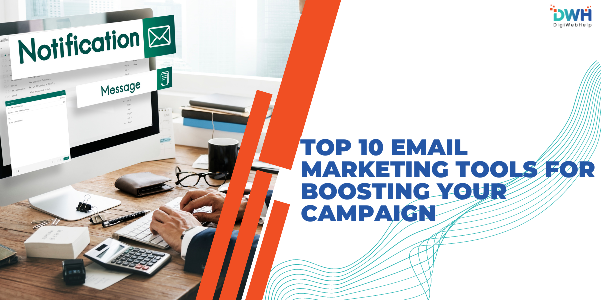 Top 10 Email Marketing Tools for Boosting Your Campaign