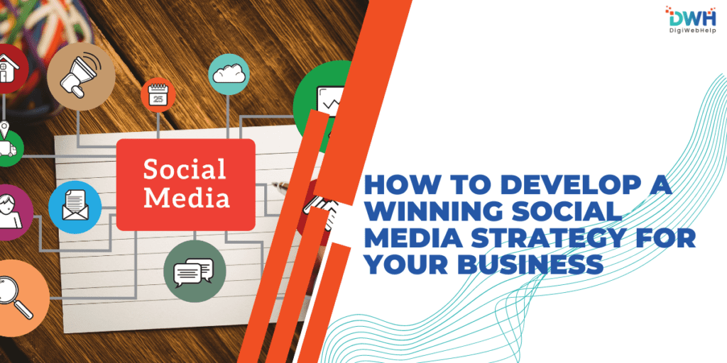 How to Develop a Winning Social Media Strategy