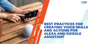 Alexa Skills and Google Action Best Practices